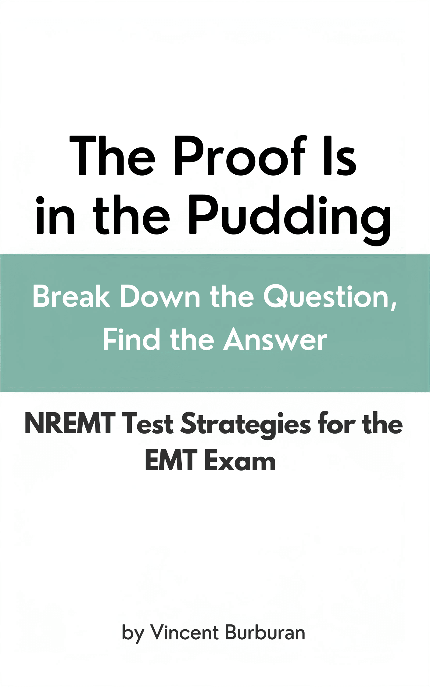 The Proof is in the Pudding